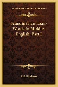 Scandinavian Loan-Words in Middle-English, Part I