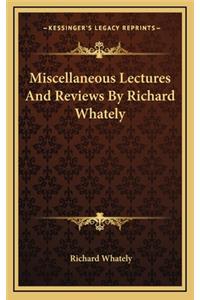 Miscellaneous Lectures and Reviews by Richard Whately