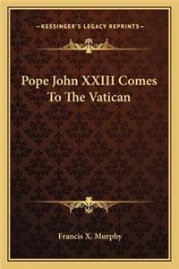 Pope John XXIII Comes to the Vatican