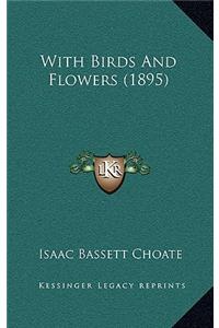 With Birds and Flowers (1895)