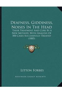 Deafness, Giddiness, Noises In The Head