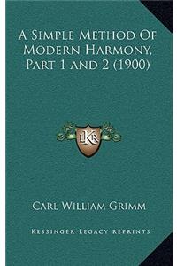 A Simple Method of Modern Harmony, Part 1 and 2 (1900)