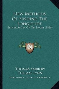 New Methods of Finding the Longitude