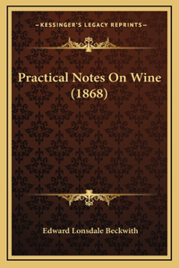 Practical Notes on Wine (1868)