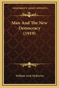 Man and the New Democracy (1919)