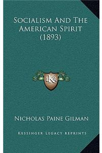 Socialism and the American Spirit (1893)