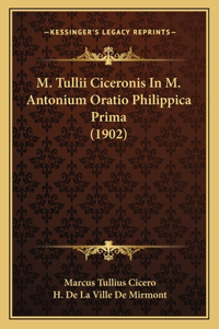 M. Tullii Ciceronis In M. Antonium Oratio Philippica Prima (1902)