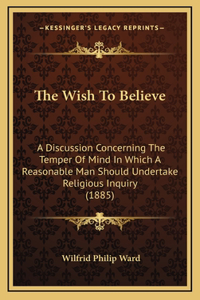 The Wish To Believe