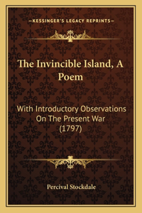 The Invincible Island, A Poem