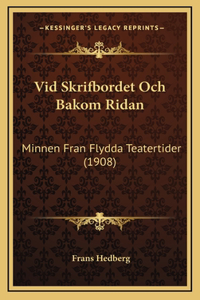 Vid Skrifbordet Och Bakom Ridan