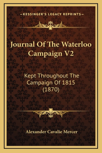 Journal Of The Waterloo Campaign V2