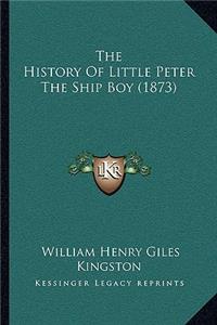 The History Of Little Peter The Ship Boy (1873)