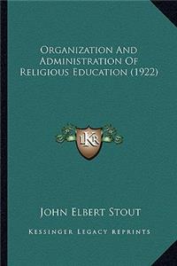 Organization And Administration Of Religious Education (1922)