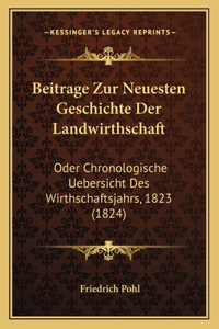 Beitrage Zur Neuesten Geschichte Der Landwirthschaft