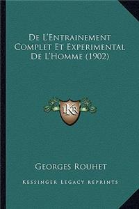 De L'Entrainement Complet Et Experimental De L'Homme (1902)