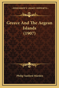 Greece And The Aegean Islands (1907)