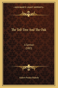 Teil-Tree And The Oak
