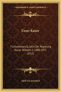 Unser Kaiser