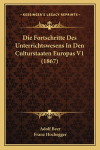 Fortschritte Des Unterrichtswesens In Den Culturstaaten Europas V1 (1867)