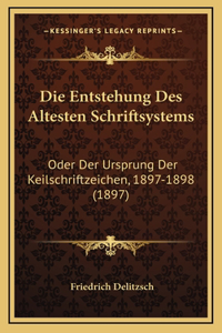 Die Entstehung Des Altesten Schriftsystems