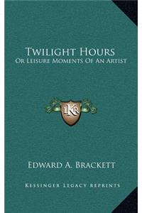 Twilight Hours