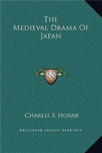 The Medieval Drama Of Japan