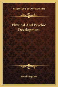 Physical And Psychic Development