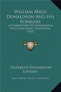 William Mills Donaldson And His Forbears