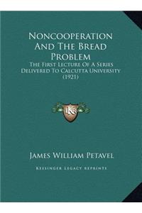 Noncooperation And The Bread Problem