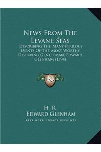 News From The Levane Seas