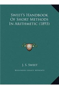 Sweet's Handbook Of Short Methods In Arithmetic (1893)