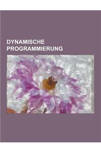 Dynamische Programmierung: Needleman-Wunsch-Algorithmus, Earley-Algorithmus, Hirschberg-Algorithmus, Levenshtein-Distanz, Zuker-Algorithmus, Baez