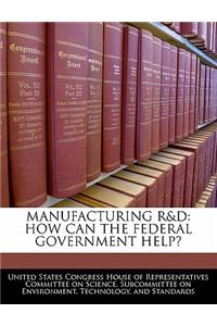Manufacturing R&d