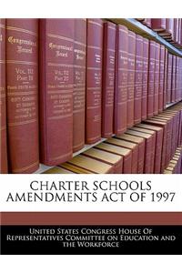 Charter Schools Amendments Act of 1997