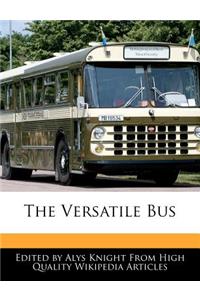 The Versatile Bus