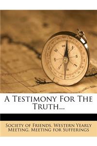 Testimony for the Truth...