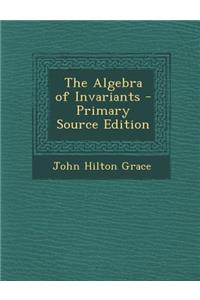 The Algebra of Invariants