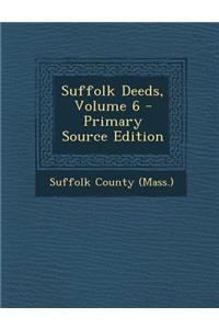 Suffolk Deeds, Volume 6