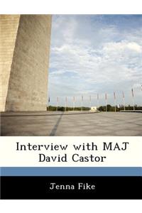 Interview with Maj David Castor