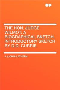 The Hon. Judge Wilmot