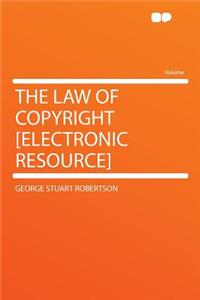 The Law of Copyright [Electronic Resource]