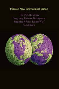 World Economy, The: Pearson New International Edition
