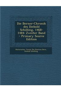 Die Berner-Chronik Des Diebold Schilling, 1468-1484