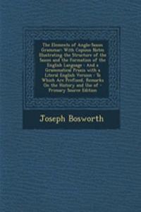The Elements of Anglo-Saxon Grammar