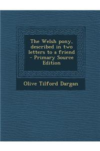 The Welsh Pony, Described in Two Letters to a Friend