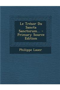 Le Trésor Du Sancta Sanctorum...