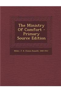 The Ministry of Comfort - Primary Source Edition