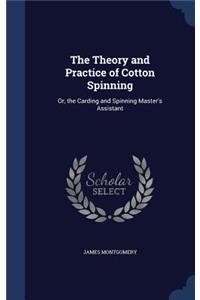 The Theory and Practice of Cotton Spinning