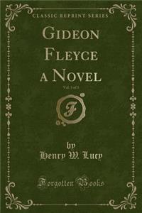 Gideon Fleyce a Novel, Vol. 3 of 3 (Classic Reprint)