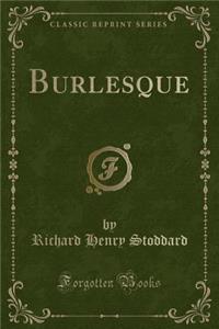 Burlesque (Classic Reprint)